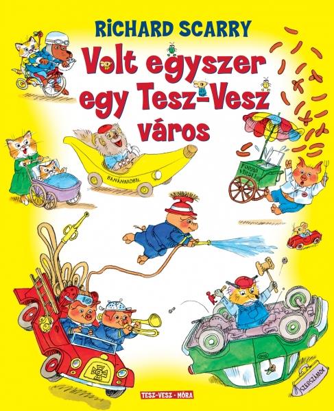 Volt egyszer egy Tesz-Vesz város
