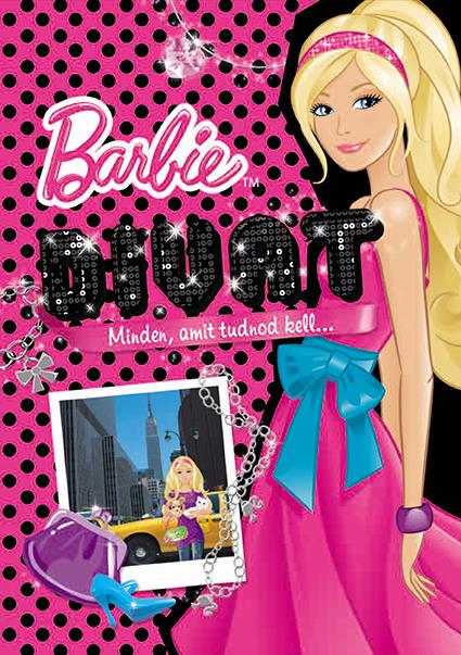 Barbie - DIVAT - Minden, amit tudnod kell…