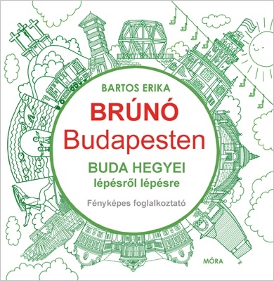 Buda hegyei lépésről lépésre - Brúnó Budapesten 2.