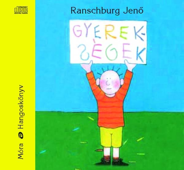 Gyerekségek - hangoskönyv – a szerző, Ranschburg Jenő előadásában