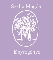 Szabó Magda lányregényei