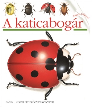 A katicabogár - (Kis felfedező zsebkönyvek 2.)