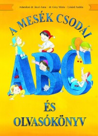 A mesék csodái - ABC és olvasókönyv