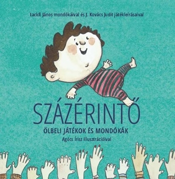 Százérintő – Ölbeli játékok és mondókák