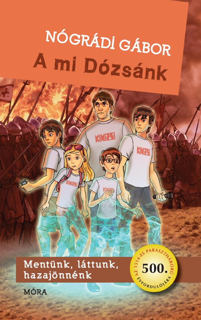 A mi Dózsánk – Nógrádi Gábor új történelmi témájú ifjúsági regénye