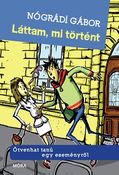 Nógrádi Gábor: Láttam, mi történt 