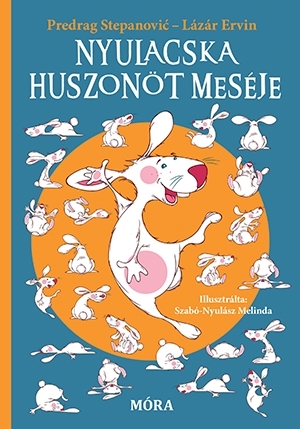 Predrág Stepanović: Nyulacska huszonöt meséje