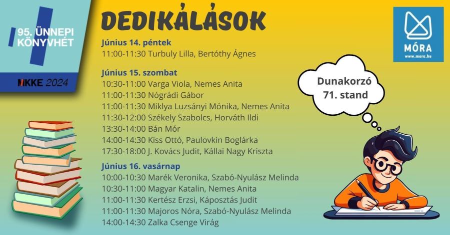 DEDIKÁLÓ SZERZŐINK MÓRA KIADÓ - BUDAPEST, DUNAKORZÓ