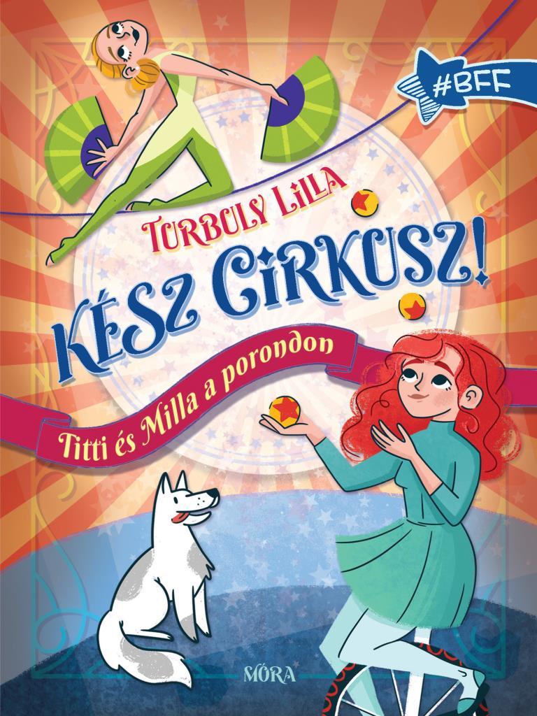 Turbuly Lilla: Kész cirkusz!