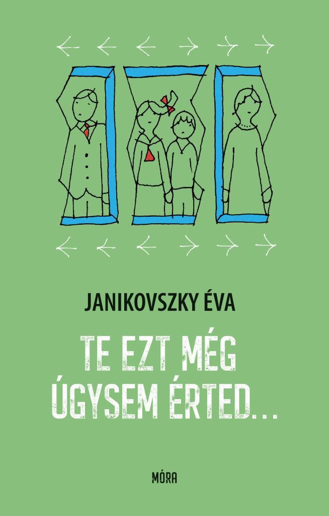 Janikovszky Éva: Te ezt még úgysem érted...