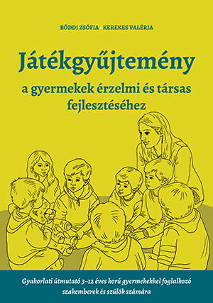 Játékgyűjtemény - a gyermekek érzelmi és társas fejlesztéséhez