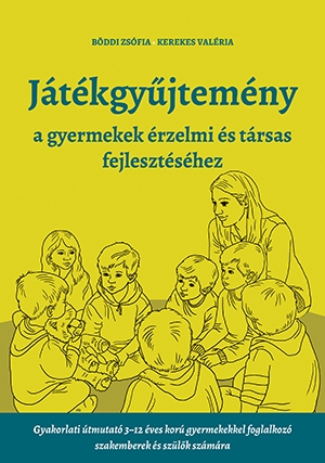 Játékgyűjtemény - a gyermekek érzelmi és társas fejlesztéséhez