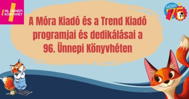 96. Ünnepi Könyvhét a Móra és Trend Kiadóval
