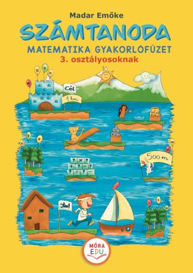 Számtanoda – Matematikai gyakorlófüzet 3. osztályosoknak