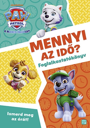 Mancs Őrjárat - Mennyi az idő?