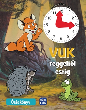 Vuk reggeltől estig