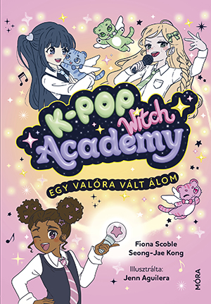 K-pop Witch Academy. Egy valóra vált álom