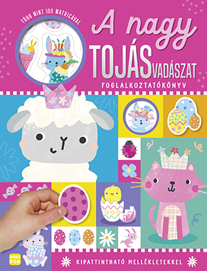 A nagy tojásvadászat - foglalkoztatókönyv több mint 100 matricával