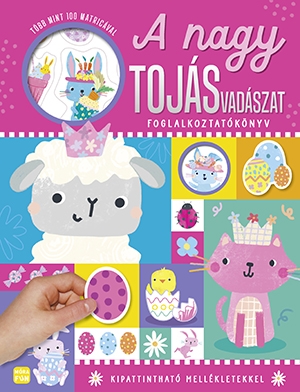 A nagy tojásvadászat - foglalkoztatókönyv több mint 100 matricával