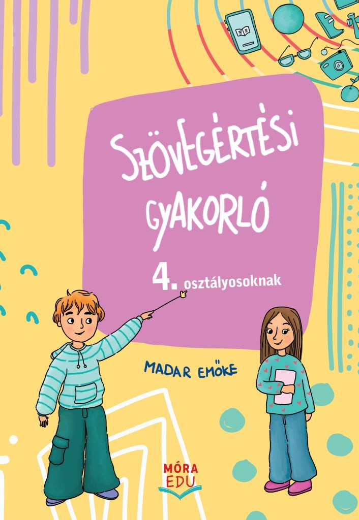 Madar Emőke: Szövegértési gyakorló 4. osztályosoknak