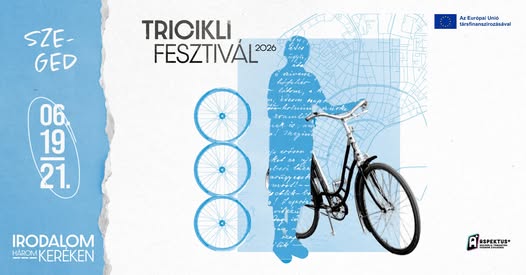 TRICIKLI FESZTIVÁL SZEGED – 2026. június 19-21.