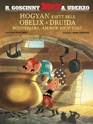 Asterix 0. – Hogyan esett bele Obelix a druida kondérjába, amikor kicsi volt
