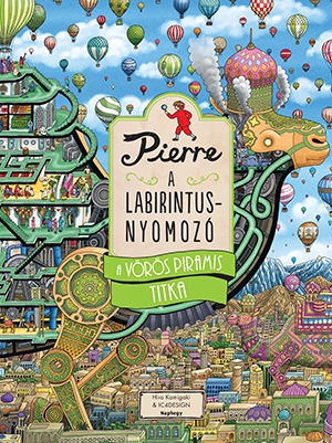 Pierre, a labirintusnyomozó - A Vörös Piramis titka