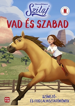 Szilaj. Vad és szabad