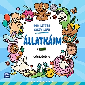 My Little Cozy Life -  Állatkáim. Színezőkönyv